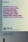Aggregating Dialectology, Typology, and Register Analysis cover