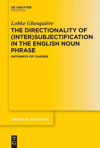 The Directionality of (Inter)subjectification in the English Noun Phrase cover