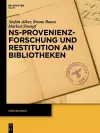 NS-Provenienzforschung und Restitution an Bibliotheken cover