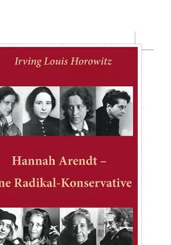 Hannah Arendt – Eine Radikal-Konservative cover