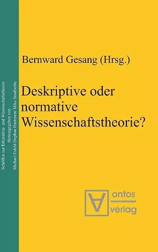 Deskriptive oder normative Wissenschaftstheorie? cover