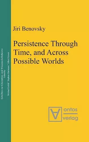 Persistence Through Time, and Across Possible Worlds cover