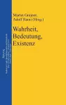Wahrheit, Bedeutung, Existenz cover