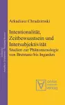 Intentionalität, Zeitbewusstsein und Intersubjektivität cover