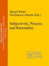 Subjectivity, Process, and Rationality cover