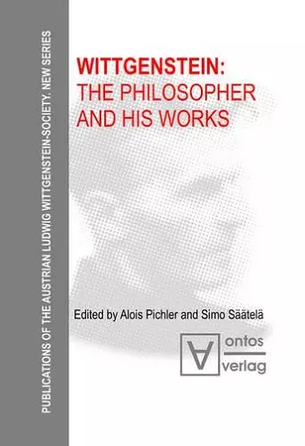 Wittgenstein: The Philosopher and his Works cover