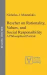 Rescher on Rationality, Values, and Social Responsibility cover