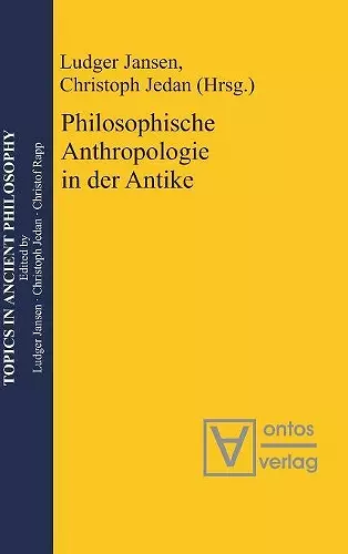 Philosophische Anthropologie in der Antike cover