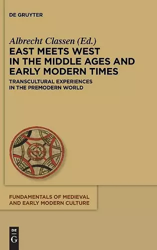 East Meets West in the Middle Ages and Early Modern Times cover