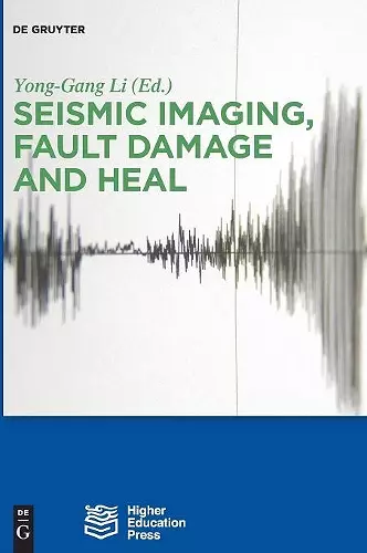 Seismic Imaging, Fault Damage and Heal cover