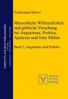 Menschliche Willensfreiheit Und Göttliche Vorsehung Bei Augustinus, Proklos, Apuleius Und John Milton cover