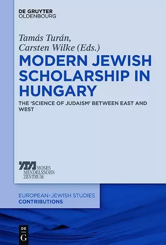 Modern Jewish Scholarship in Hungary cover