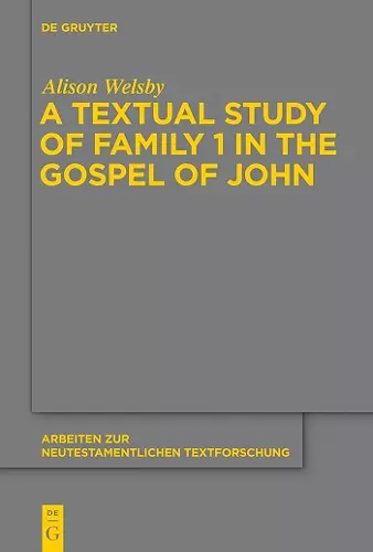 A Textual Study of Family 1 in the Gospel of John cover