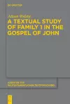 A Textual Study of Family 1 in the Gospel of John cover