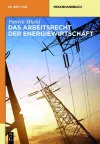 Das Arbeitsrecht der Energiewirtschaft cover