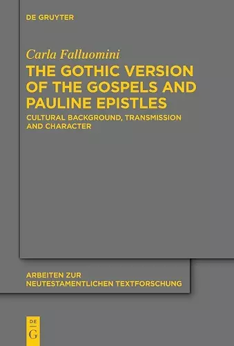 The Gothic Version of the Gospels and Pauline Epistles cover