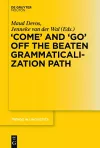 'COME' and 'GO' off the Beaten Grammaticalization Path cover