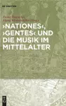 'Nationes', 'Gentes' und die Musik im Mittelalter cover
