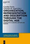 Organization, Representation and Description through the Digital Age cover