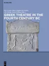 Greek Theatre in the Fourth Century BC cover
