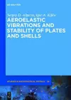 Aeroelastic Vibrations and Stability of Plates and Shells cover