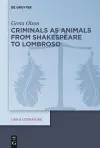 Criminals as Animals from Shakespeare to Lombroso cover