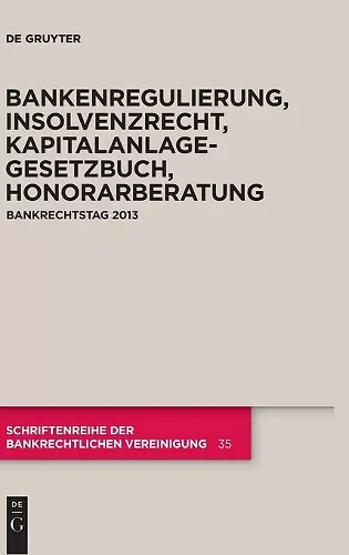 Bankenregulierung, Insolvenzrecht, Kapitalanlagegesetzbuch, Honorarberatung cover