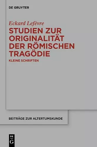 Studien Zur Originalität Der Römischen Tragödie cover