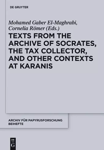 Texts from the "Archive" of Socrates, the Tax Collector, and Other Contexts at Karanis cover