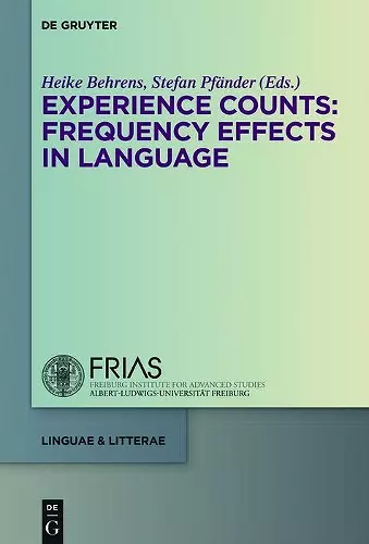 Experience Counts: Frequency Effects in Language cover
