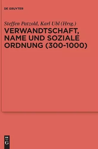 Verwandtschaft, Name und soziale Ordnung (300-1000) cover