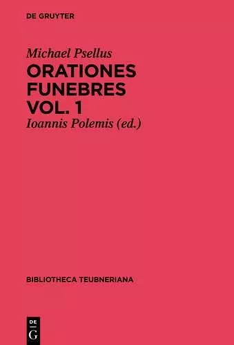 Orationes funebres, Volumen 1, Bibliotheca scriptorum Graecorum et Romanorum Teubneriana cover