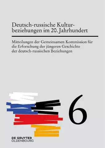 Deutsch-russische Kulturbeziehungen im 20. Jahrhundert. Einflüsse und Wechselwirkungen cover