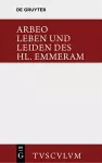 Vita et passio Sancti Haimhrammi martyris / Leben und Leiden des Hl. Emmeram cover