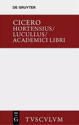 Hortensius. Lucullus. Academici Libri cover