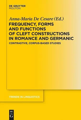 Frequency, Forms and Functions of Cleft Constructions in Romance and Germanic cover