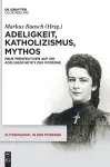 Adeligkeit, Katholizismus, Mythos cover
