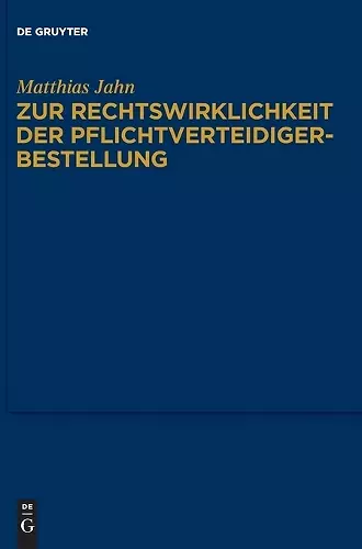 Zur Rechtswirklichkeit Der Pflichtverteidigerbestellung cover