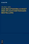 Zur Rechtswirklichkeit Der Pflichtverteidigerbestellung cover