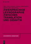 Zweisprachige Lexikographie zwischen Translation und Didaktik cover