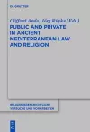 Public and Private in Ancient Mediterranean Law and Religion cover