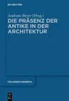 Die Präsenz der Antike in der Architektur cover