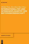 Internationalität und Interdisziplinarität der Editionswissenschaft cover