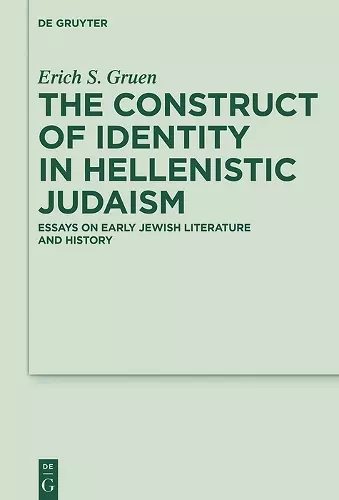 The Construct of Identity in Hellenistic Judaism cover
