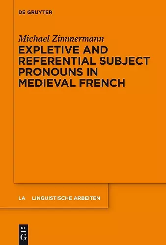 Expletive and Referential Subject Pronouns in Medieval French cover