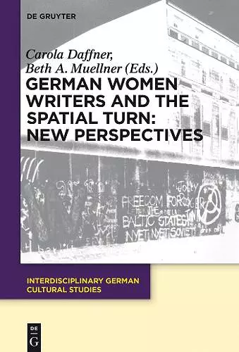 German Women Writers and the Spatial Turn: New Perspectives cover