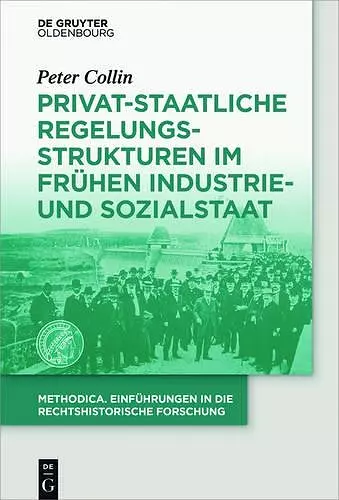 Privat-staatliche Regelungsstrukturen im frühen Industrie- und Sozialstaat cover