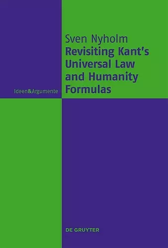 Revisiting Kant's Universal Law and Humanity Formulas cover