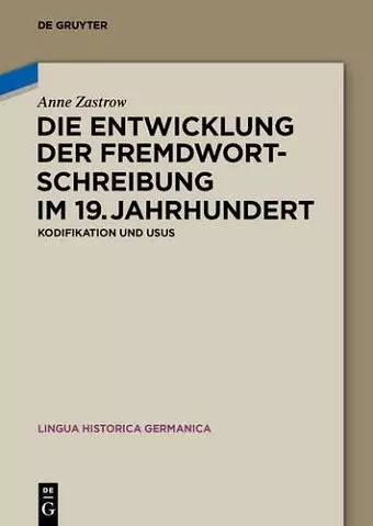 Die Entwicklung der Fremdwortschreibung im 19. Jahrhundert cover