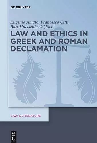 Law and Ethics in Greek and Roman Declamation cover